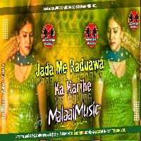 Jada Me Raduawa Ka Karihe new samar singh bhojpuri birha rimix song mp3 MalaaiMusicChiraiGaonDomanpur